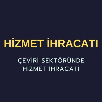 Hizmet İhracatı